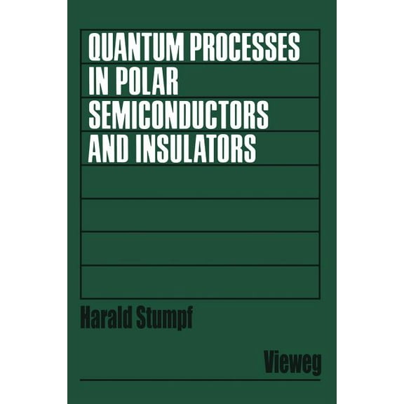 Quantum Processes in Polar Semiconductors and Insulators, (Paperback)