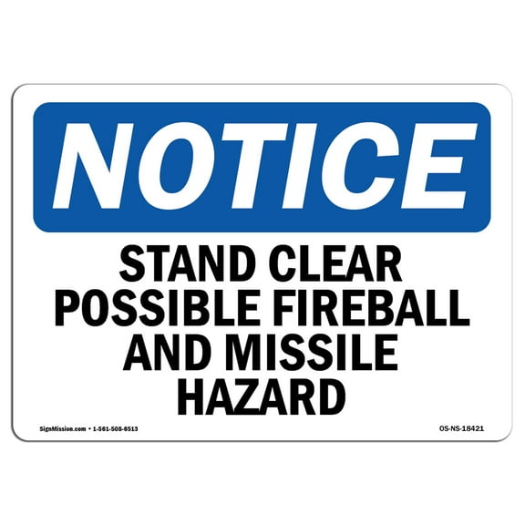 OSHA Notice Signs - Stand Clear Possible Fireball And Missile Hazard | Decal | Protect Your Business, Work Site |  Made in the USA