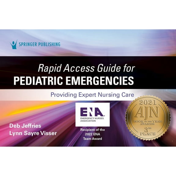 Rapid Access Guide for Pediatric Emergencies: Providing Expert Nursing Care, (Spiral-Bound)