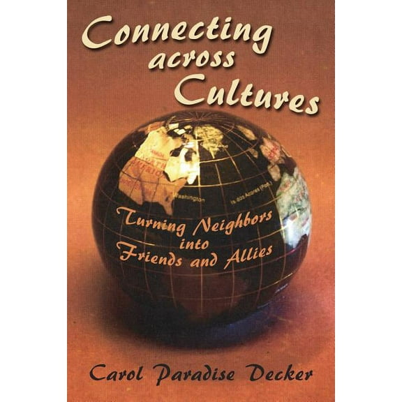 Connecting Across Cultures (Paperback) by Carol Paradise Decker