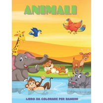 ANIMALI - Libro Da Colorare Per Bambini: Animali Marini, Animali Della Fattoria, Animali Della Giungla, Animali Dei Boschi E Animali del Circo (Paperback)