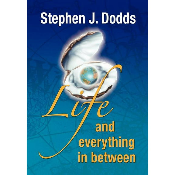 life, and everything in between (Hardcover)