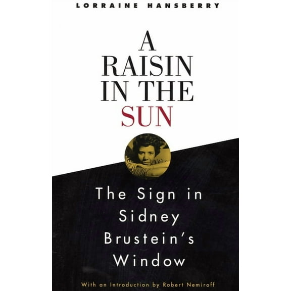 A Raisin in the Sun and the Sign in Sidney Brustein's Window, (Paperback)