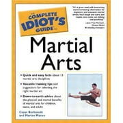 The Complete Idiot's Guide to Martial Arts [Paperback - Used]