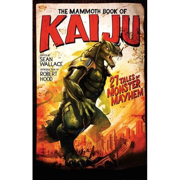 Pre-Owned The Mammoth Book of Kaiju (Paperback) by Sean Wallace