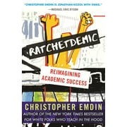 Ratchetdemic : Reimagining Academic Success (Hardcover)