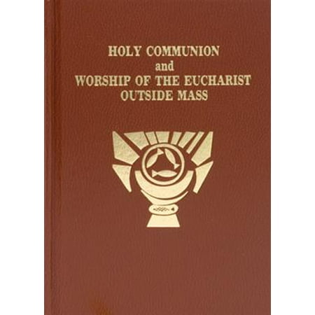Holy Communion Prayers - Holy Communion and Worship of Eucharist Outside Mass