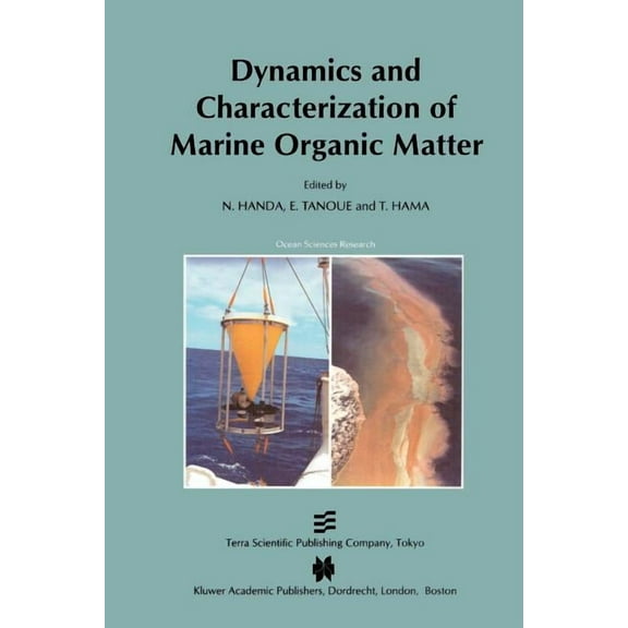Ocean Sciences Research Dynamics and Characterization of Marine Organic Matter, Book 2, (Paperback)