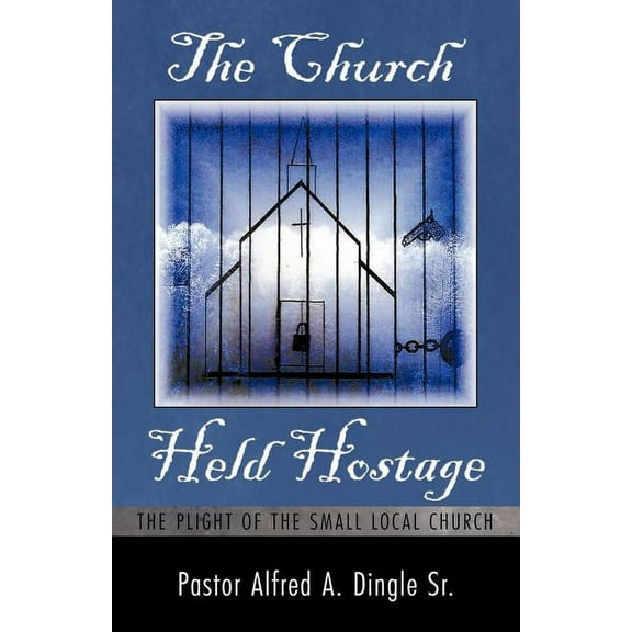 The Church Held Hostage (Paperback)