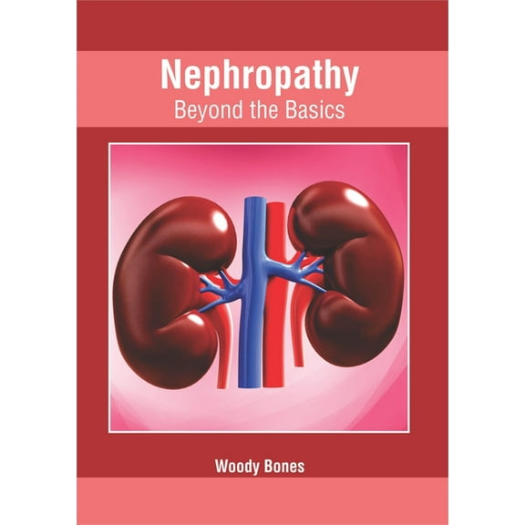 Nephropathy: Beyond the Basics, (Hardcover)