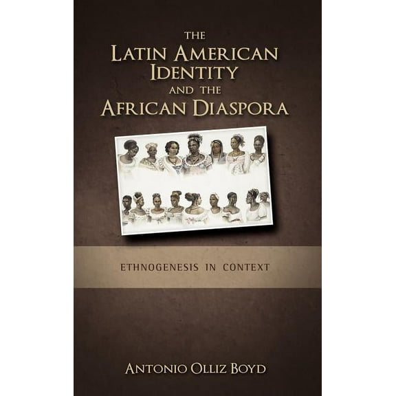 The Latin American Identity and the African Diaspora (Hardcover)