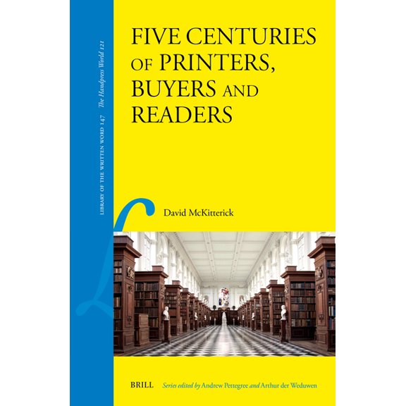 Library of the Written Word - The Handpr Five Centuries of Printers, Buyers and Readers, Book 147, (Hardcover)