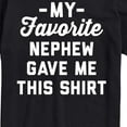thumbnail image 3 of Instant Message - My Favorite Nephew Gave Me This Shirt - Men's Short Sleeve Graphic T-Shirt, 3 of 6