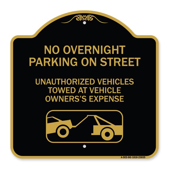 SignMission Designer Series Sign - No Overnight Parking on Street Unauthorized Vehicles Towed at Vehicle Owner's Expense (With Car Tow Graphic) | Black & Gold 18" X 18" Aluminum