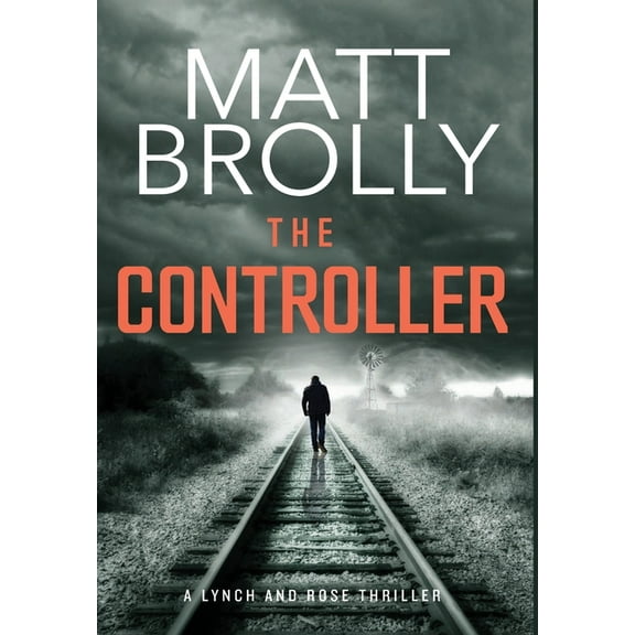 Lynch and Rose The Controller, Book 1, (Hardcover)