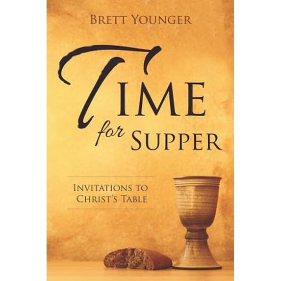 Pre-Owned Time for Supper: Invitations to Christ's Table (Paperback) 1573127205 9781573127202
