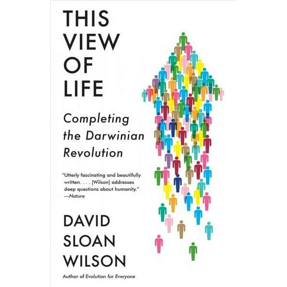 This View of Life : Completing the Darwinian Revolution (Paperback)