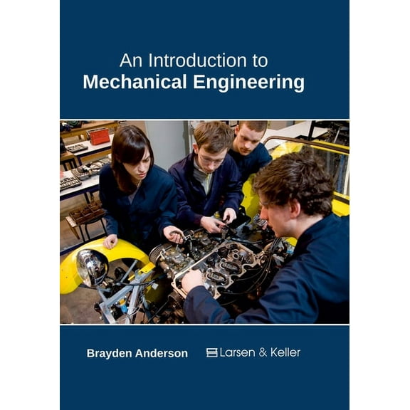 An Introduction to Mechanical Engineering, (Hardcover)