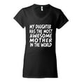 thumbnail image 2 of My Daughter Has The Most Awesome Mother Mother's Day Women's Standard V-Neck Tee, Black, Small, 2 of 3
