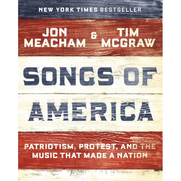 Pre-Owned Songs of America: Patriotism, Protest, and the Music That Made a Nation (Hardcover) 0593132955 9780593132951