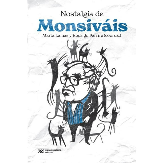 Nostalgia de Monsiváis Blanco