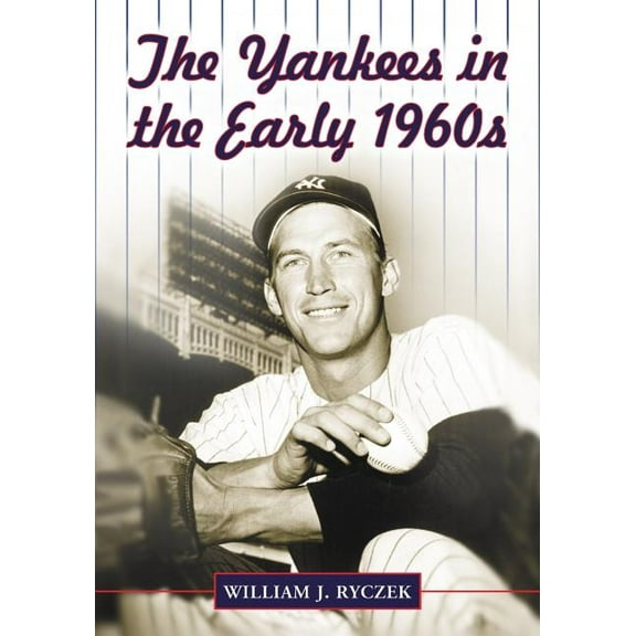 The Yankees in the Early 1960s, (Paperback)