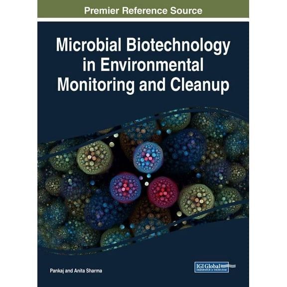 Microbial Biotechnology in Environmental Monitoring and Cleanup (Hardcover)
