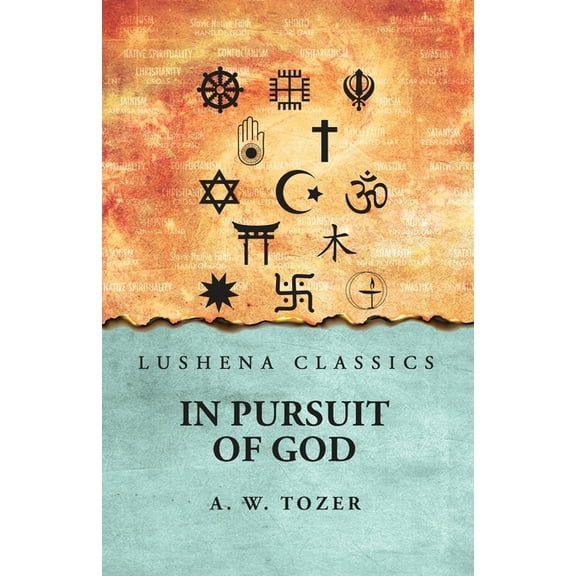 In Pursuit of God A. W. Tozer, (Paperback)