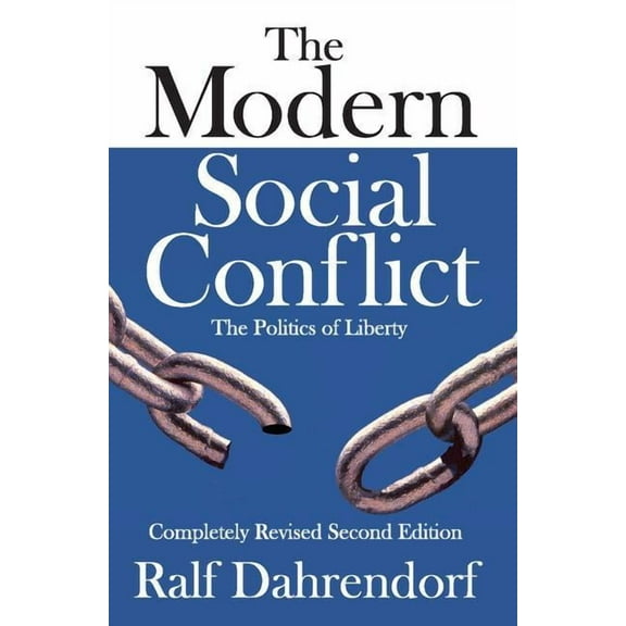 The Modern Social Conflict: The Politics of Liberty, (Paperback)