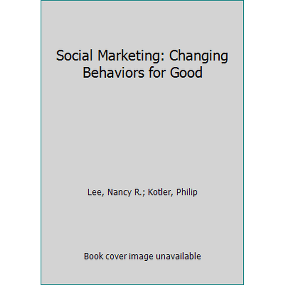 Pre-Owned Social Marketing: Changing Behaviors for Good (Paperback) 1452292140 9781452292144