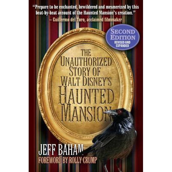 Pre-Owned The Unauthorized Story of Walt Disney's Haunted Mansion (Paperback) 1941500080 9781941500088