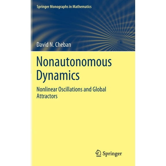Springer Monographs in Mathematics Nonautonomous Dynamics: Nonlinear Oscillations and Global Attractors, (Hardcover)