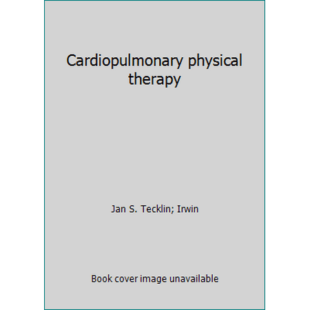 Cardiopulmonary physical therapy, Used [Hardcover]