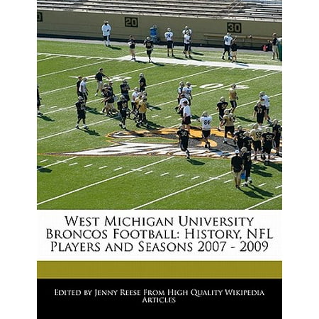 West Michigan University Broncos Football : History, NFL Players and Seasons 2007 -