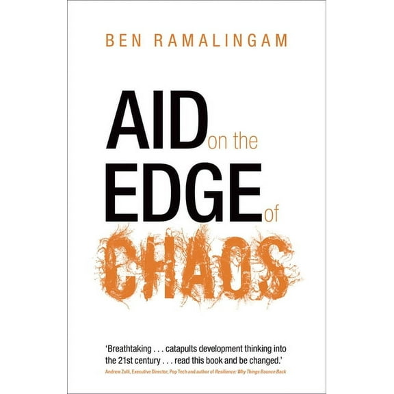 Aid on the Edge of Chaos: Rethinking International Cooperation in a Complex World, (Hardcover)