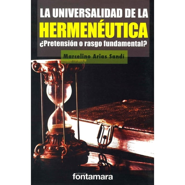 La universalidad de la hermenéutica ¿pretensión o rasgo fundamental?