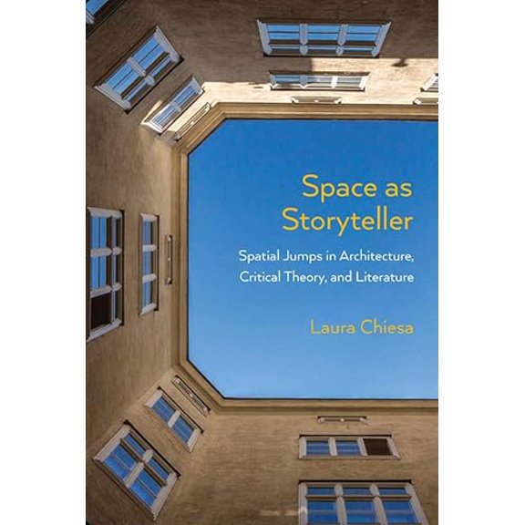 Pre-Owned Space as Storyteller: Spatial Jumps in Architecture, Critical Theory, and Literature (Paperback) 0810133458 9780810133457