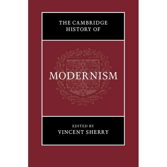 The Cambridge History of Modernism, (Hardcover)