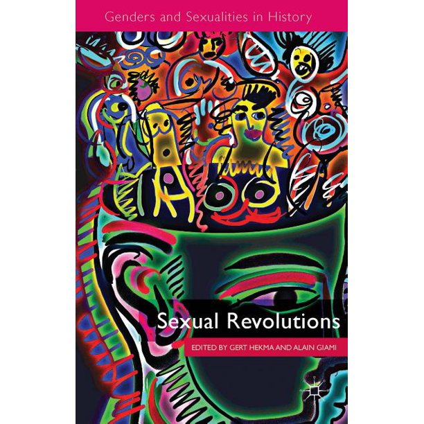 Genders And Sexualities In History Sexual Revolutions Hardcover