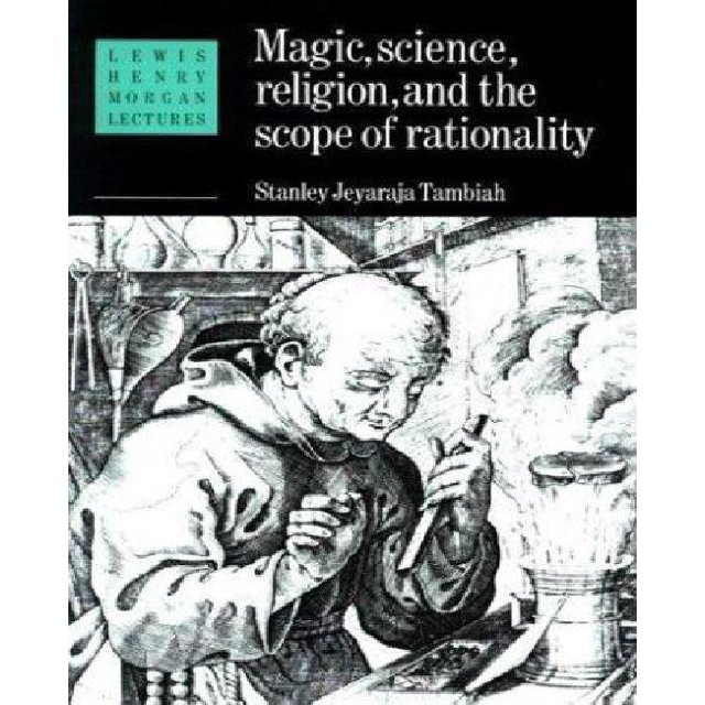 Magic, Science, Religion, and the Scope of Rationality