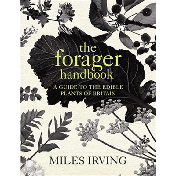Pre-Owned The Forager Handbook : A Guide to the Edible Plants of Britain (Hardcover)