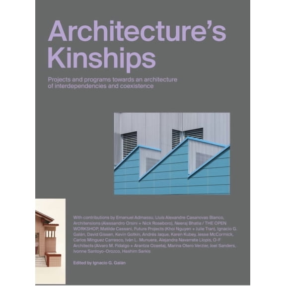 Architecture's Kinships: Actar, (Paperback)