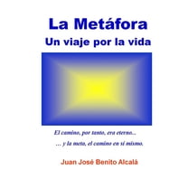 La MetÃ¡fora. Un viaje por la vida., (Paperback)