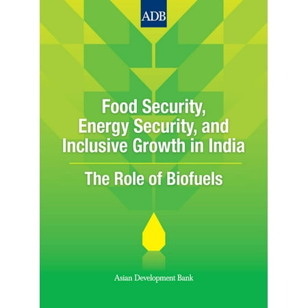 Food Security, Energy Security, and Inclusive Growth in India -