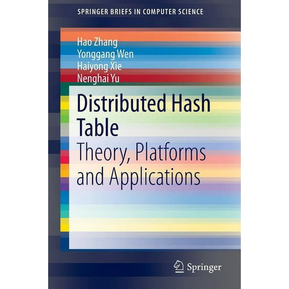 Springerbriefs in Computer Science Distributed Hash Table: Theory, Platforms and Applications, (Paperback)