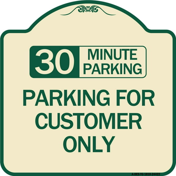 SignMission Designer Series Sign - 30 Minutes Parking - Parking for Customers Only | Tan & Green 18" X 18" Heavy-Gauge Aluminum Architectural Sign | Made in the USA