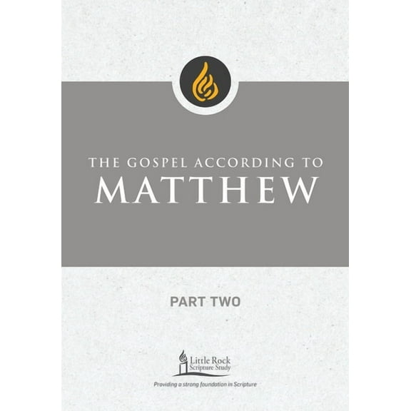 Little Rock Scripture Study The Gospel According to Matthew, Part Two, (Paperback)