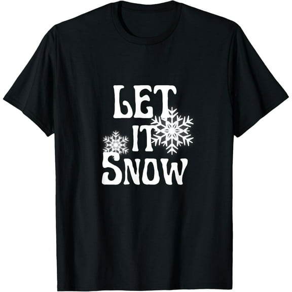 Exquisite and comfortable-Let it Snow Snowflake T-Shirt