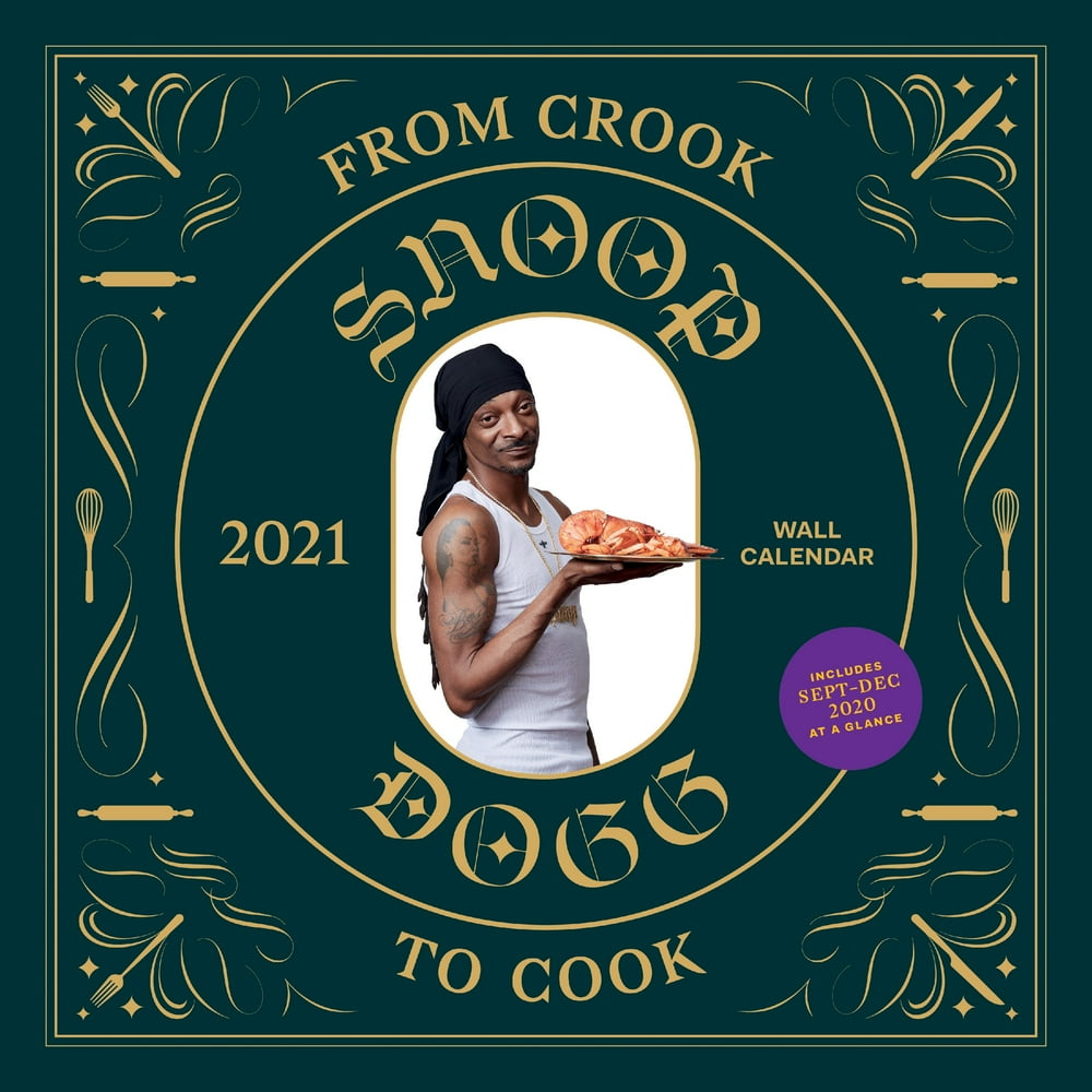From Crook to Cook 2021 Wall Calendar (Snoop Dogg Cookbook Monthly