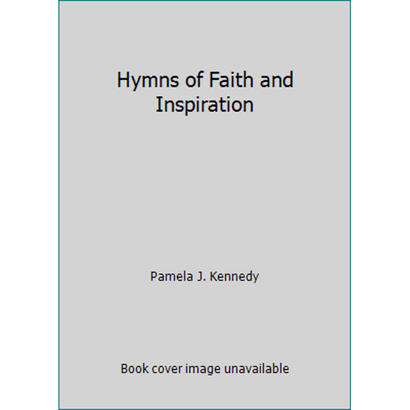 Pre-Owned Hymns of Faith and Inspiration (Hardcover) 0824940415 9780824940416